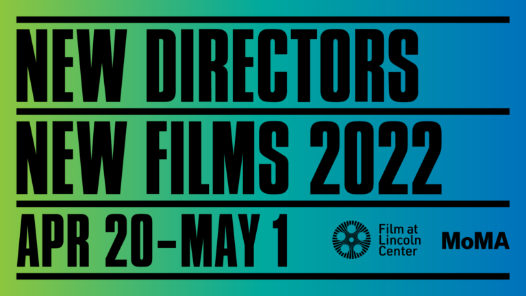 The Complete 2022 New Directors/New Films lineup