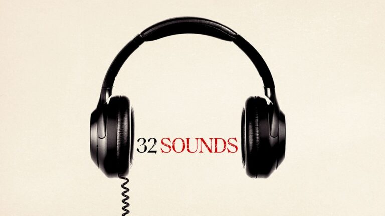 32 Sounds Review: A Festival of Sound